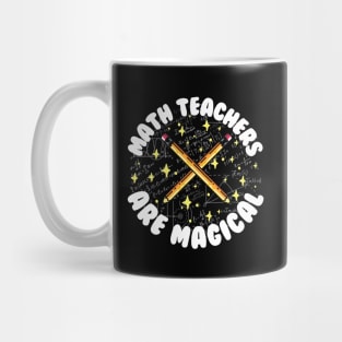 Math Teachers Are Magical Mug